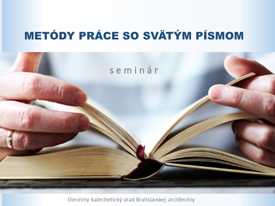 Biblický seminár „Metódy práce so Svätým písmom“