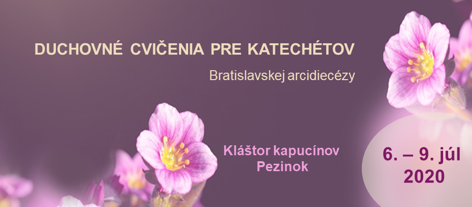 Duchovné cvičenia pre katechétov Bratislavskej arcidiecézy – Prihlasovanie ukončené.