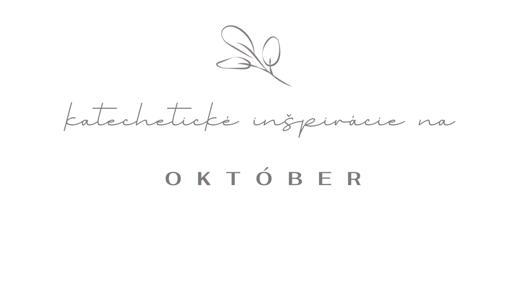 Katechetické inšpirácie na október