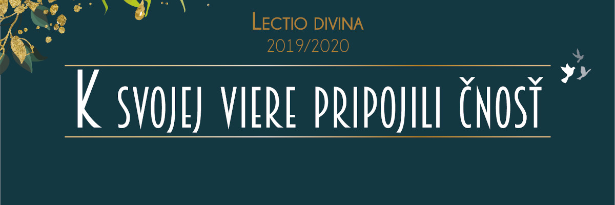 Lectio divina: K svojej viere pripojili čnosť