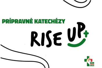RISE UP – duchovná príprava na Svetové dni mládeže v Lisabone 2023