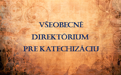 Nové Direktórium pre katechizáciu