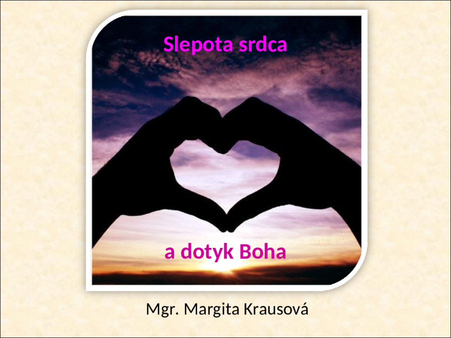 Slepota srdca